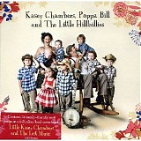 Kasey Chambers & the Little Hillbillys - Kasey Chambers, Poppa Bill & The Little Hillbillys