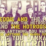 Eddie & Hot Rods - Do Anything You Wanna Do