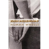 John Mellencamp - Human Wheels