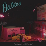 Babies - Our House on the Hill