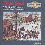 The Martin Best Ensemble - Thys Yool Â· A Medieval Christmas