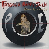 Poe - Trigger Happy Jack (Drive By a Go-Go) single