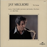 Jay Migliori - The Courage