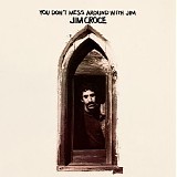 Jim Croce - You don't mess around with Jim