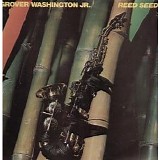 Jr. Grover Washington - Reed Seed