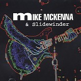 McKenna, Mike  & Slidewinder - Mike McKenna & Slidewinder