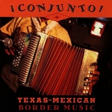 Various artists - Conjunto! Texas-Mexican Border Music, Volume 2