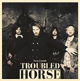 Troubled Horse - Step Inside