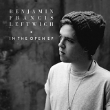 Leftwich, Benjamin Francis - In the Open EP