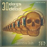 Grateful Dead - 30 Days of Dead 2012
