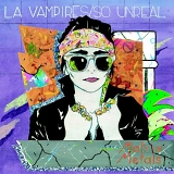 LA Vampires - So Unreal