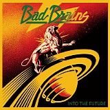 Bad Brains - Into The Future