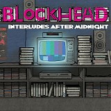 Blockhead - Interludes After Midnight