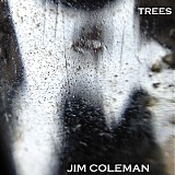 Jim Coleman - Trees