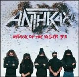 Anthrax - Attack of the Killer B's
