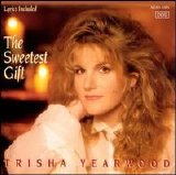Trisha Yearwood - The Sweetest Gift