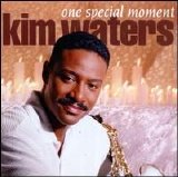Kim Waters - One Special Moment