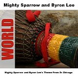 Mighty Sparrow & Byron Lee - Mighty Sparrow and Byron Lee's Theme From Dr Zhivago