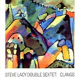 Steve Lacy Double Sextet - Clangs