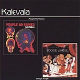 Kalevala - People No Names  1972   / Boogie Jungle  1975