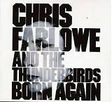 Farlowe Chris & The Thunderbirds - Born Again