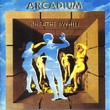 Arcadium - Breathe Awhile