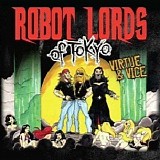 Robot Lords Of Tokyo - Virtue & Vice