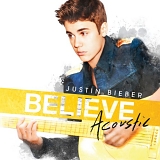 Justin Bieber - Believe Acoustic