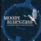 Various artists - Moody Bluegrass A Nashville Tribute to the Moody Blues