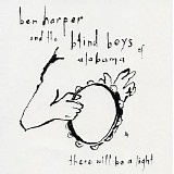 Ben Harper & The Blind Boys of Alabama - There Will Be A Light