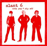 Slant 6 - Soda Pop*Rip Off