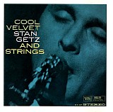 Stan Getz - Cool Velvet - Stan Getz And Strings