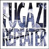 Fugazi - Repeater