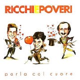 Ricchi E Poveri - Parla Col Cuore