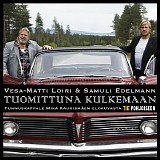 Vesa-Matti Loiri & Samuli Edelmann - Tuomittuna kulkemaan