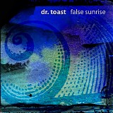 Dr. Toast - False Sunrise