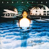 Earth & Fire - To The World Of The Future