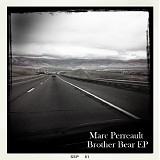 Marc Perreault - Brother Bear EP