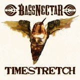 Bassnectar - Timestretch EP