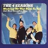 The Four Seasons - Working My Way Back To You