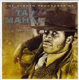 Taj Mahal - The Hidden Treasures Of Taj Mahal 1969 - 1973 CD1