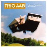 Trio AAB - Wherever I Lay My Home That's My Hat