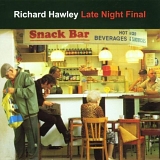 Richard Hawley - Late Night Final