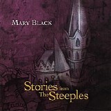 Mary Black - Stories From the Steeples