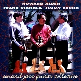 Howard Alden/Frank Vignola/Jimmy Bruno - Concord Jazz Guitar Collective