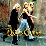 Dixie Chicks - Wide Open Spaces