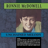 Ronnie McDowell - Unchained Melody