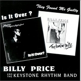 Billy Price and the Keystone Rhythm Band - Is It Over? - They Found Me Guilty