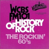 Various artists - History of Rock: The Rockin' 60's - WCBS FM 101