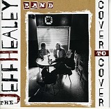 The Jeff Healey Band - Cover To Cover